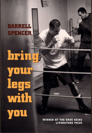 Kniha Bring Your Legs with You Darrell Spencer