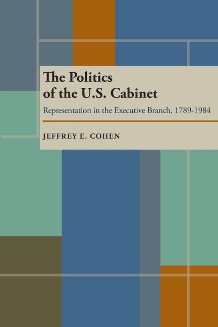 Knjiga Politics of the U.S. Cabinet Jeffrey E. Cohen