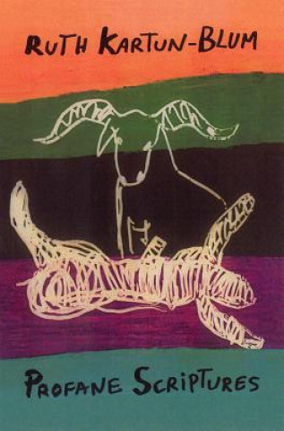 Carte Profane Scriptures Ruth Kartun-Blum