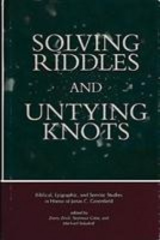 Knjiga Solving Riddles and Untying Knots Ziony Zevit
