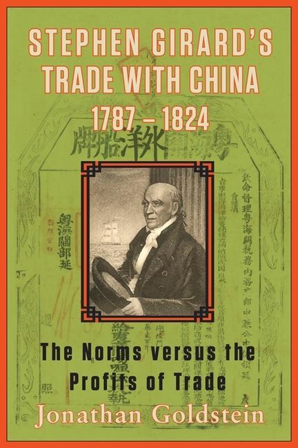 Livre Stephen Girard's Trade with China, 1787-1824 Jonathan Goldstein