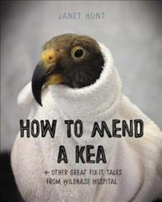 Carte How to Mend a Kea Janet Hunt