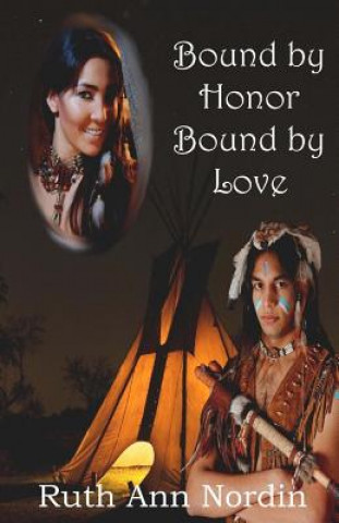 Книга Bound by Honor Bound by Love Ruth Ann Nordin