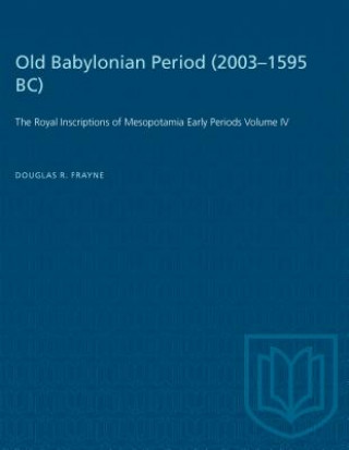 Kniha Old Babylonian Period (2003-1595 B.C.) Douglas Frayne