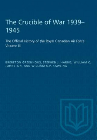 Book Crucible of War, 1939-1945 Brereton Greenhous