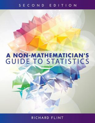 Kniha Non-Mathematician's Guide to Statistics Richard Flint