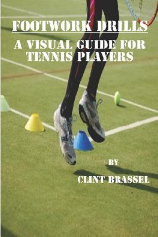 Kniha Footwork Drills Clint Brassel