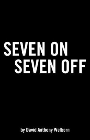 Könyv Seven On Seven Off David Welborn