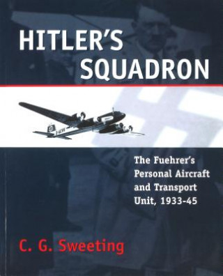 Kniha Hitler's Squadron C. G. Sweeting