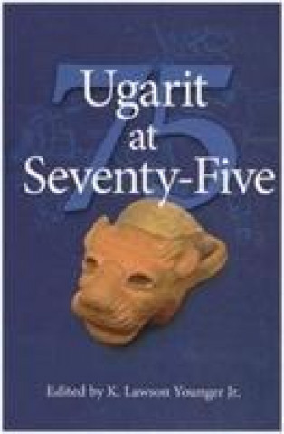 Könyv Ugarit at Seventy-Five Younger