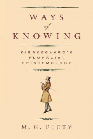 Könyv Ways of Knowing M. G. Piety