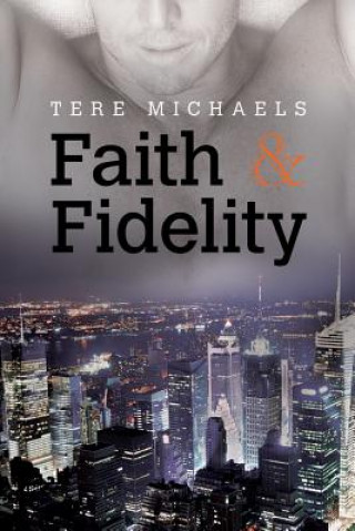 Könyv Faith & Fidelity Tere Michaels