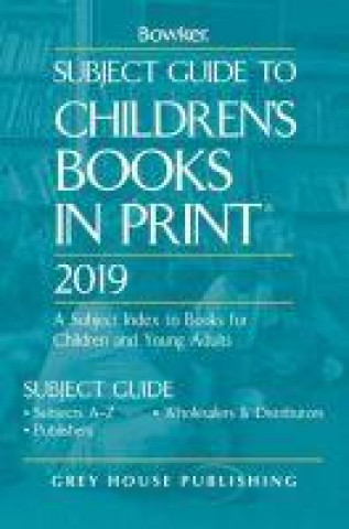 Könyv Subject Guide to Children's Books In Print, 2019 Rr Bowker