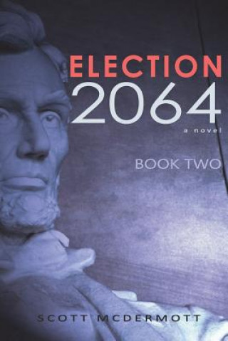 Boek Election 2064: Book Two Scott McDermott