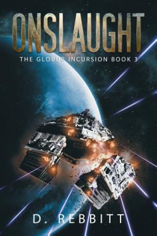 Книга Onslaught: The Globur Incursion Book 3 D Rebbitt