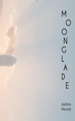 Knjiga Moonglade Andrea Macsay