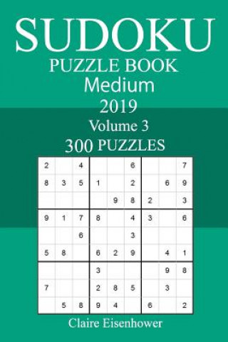 Kniha 300 Medium Sudoku Puzzle Book 2019 Claire Eisenhower