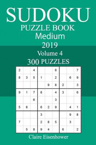 Kniha 300 Medium Sudoku Puzzle Book 2019 Claire Eisenhower