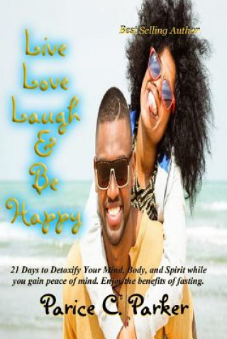 Buch Live Love Laugh & Be Happy Parice C Parker