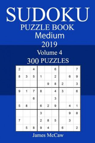 Book 300 Medium Sudoku Puzzle Book 2019 James McCaw