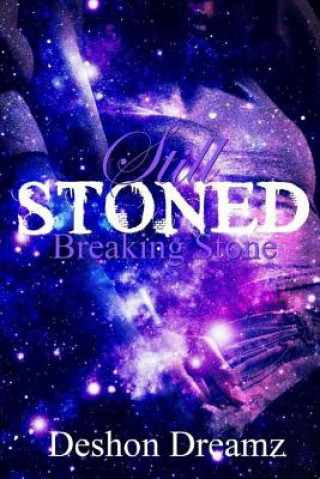 Boek Still Stoned: Breaking Stone Deshon Dreamz