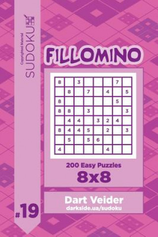 Kniha Sudoku Fillomino - 200 Easy Puzzles 8x8 (Volume 19) Dart Veider