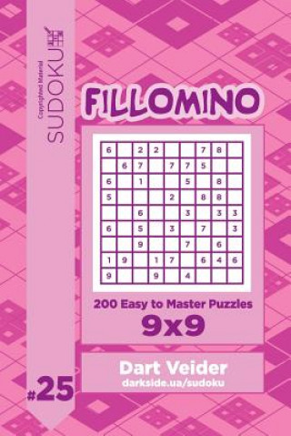 Kniha Sudoku Fillomino - 200 Easy to Master Puzzles 9x9 (Volume 25) Dart Veider