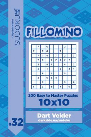 Kniha Sudoku Fillomino - 200 Easy to Master Puzzles 10x10 (Volume 32) Dart Veider