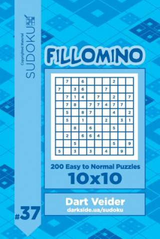 Kniha Sudoku Fillomino - 200 Easy to Normal Puzzles 10x10 (Volume 37) Dart Veider