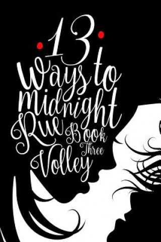 Knjiga 13 Ways to Midnight (The Midnight Saga book #3) Rue Volley