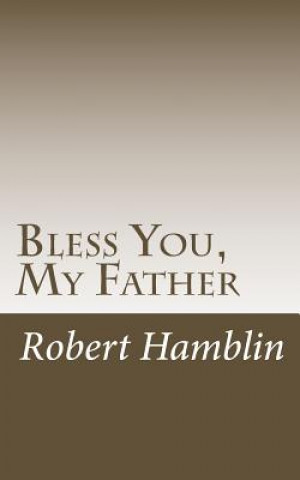 Libro Bless You, My Father Robert Hamblin