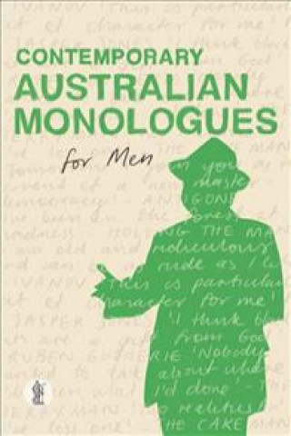 Kniha Contemporary Australian Monologues for Men Various Authors ..