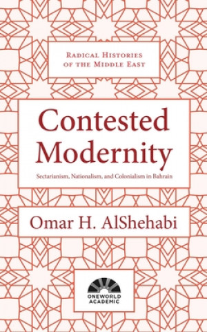 Boek Contested Modernity Omar H Al Shehabi