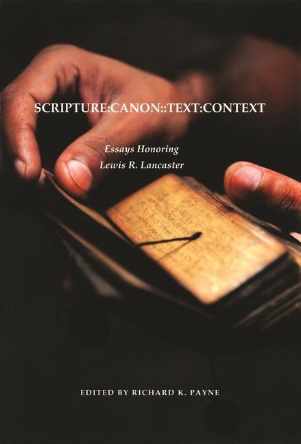 Book Scripture:Canon:Text:Context Richard K. Payne