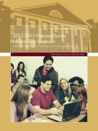 Knjiga 2012-2013 National Survey of First-Year Seminars Dallin George Young