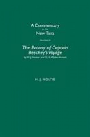 Kniha Commentary on the New Taxa Described in The Botany of Captain Beechey's Voyage by W.J. Hooker and G.A. Walker-Arnott Henry J. Noltie