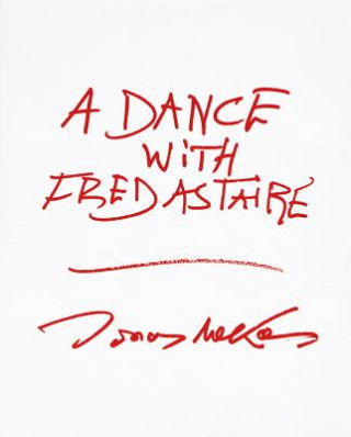 Książka Dance with Fred Astaire Jonas Mekas