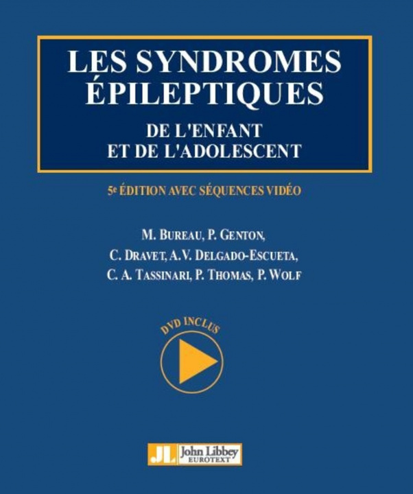 Knjiga Epileptic Syndromes in Infancy, Childhood and Adolescence Michelle Bureau