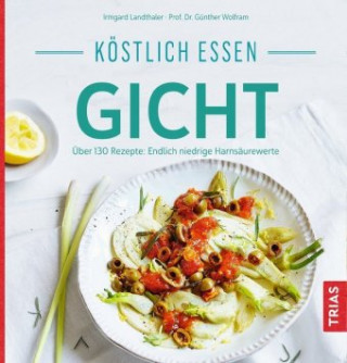 Kniha Köstlich essen Gicht Irmgard Landthaler