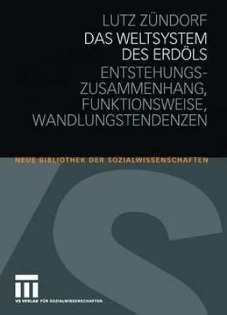 Knjiga Das Weltsystem Des Erdoels Lutz Zundorf