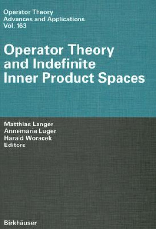 Könyv Operator Theory and Indefinite Inner Product Spaces Matthias Langer