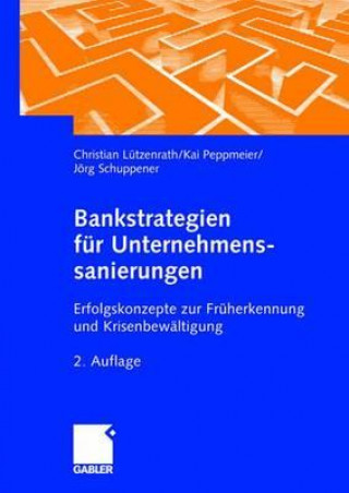 Kniha Bankstrategien Fur Unternehmenssanierungen Christian Lutzenrath