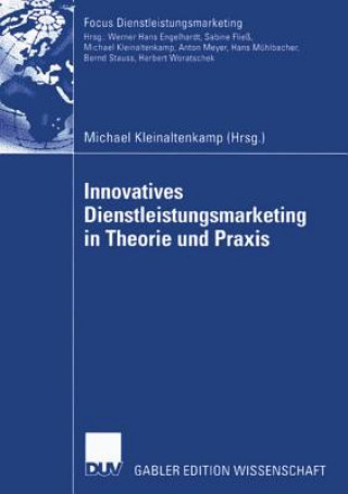 Kniha Innovatives Dienstleistungsmarketing in Theorie Und Praxis Michael Kleinaltenkamp