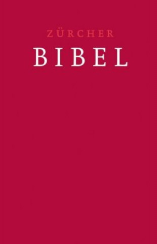 Kniha Zürcher Bibel - Traubibel Leinen rubinrot 