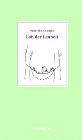 Книга Lob der Lauheit Philippe Garnier