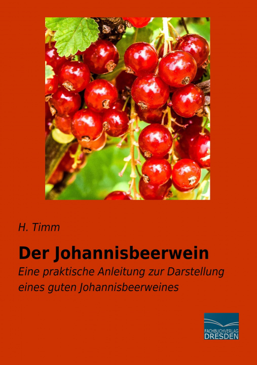 Knjiga Der Johannisbeerwein H. Timm