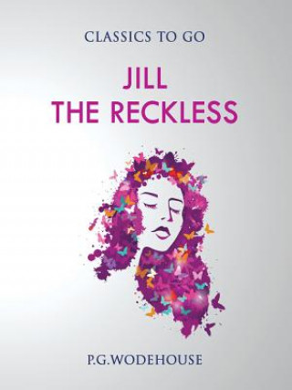 Kniha Jill the Reckless Pelham Grenville Wodehouse