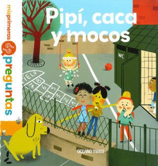 Kniha PIPÍ, CACA Y MOCOS SOPHIE DUSSAUSSOIS