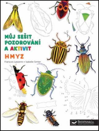 Carte Hmyz - Můj sešit pozorování a aktivit Francois Lasserre