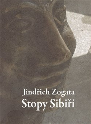 Knjiga Stopy Sibiří Jindřich Zogata